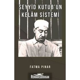 Seyyid Kutub'un Kelam Sistemi - Fatma Pınar
