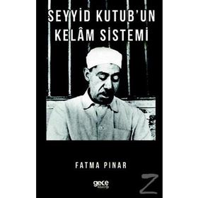 Seyyid Kutub'un Kelam Sistemi - Fatma Pınar