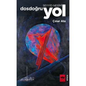 Seyyid Nesimi Dosdoğru Yol-Çınar Ata