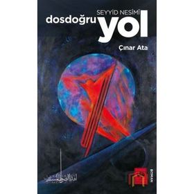 Seyyid Nesimi Dosdoğru Yol-Çınar Ata