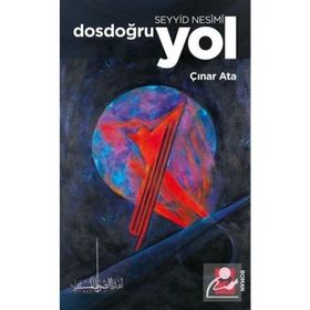 Seyyid Nesimi Dosdoğru Yol-Çınar Ata