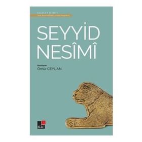 Seyyid Nesimi - Türk Tasavvuf Edebiyatından Seçmeler 2 - Ömür Ceylan