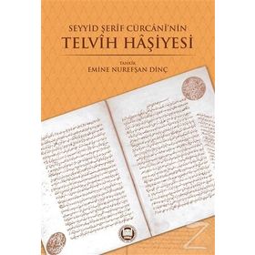 Seyyid Şerif Cürcani'nin Telvih - Emine Nurefşan