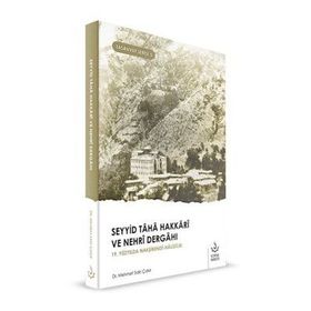 Seyyid Taha Hakkari ve Nehri Dergahı - Mehmet Saki Çakır