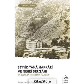 Seyyid Taha Hakkari ve Nehri Dergahı - Mehmet Saki Çakır