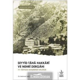 Seyyid Taha Hakkari ve Nehri Dergahı - Mehmet Saki Çakır
