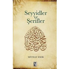 Seyyidler ve Şerifler - Mithat Eser