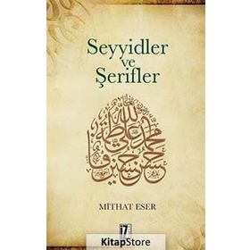 Seyyidler ve Şerifler - Mithat Eser