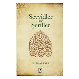 Seyyidler ve Şerifler - Mithat Eser