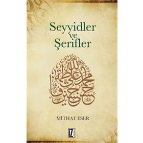 Seyyidler ve Şerifler - Mithat Eser
