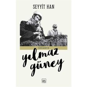Seyyit Han Senaryo - Yılmaz Güney