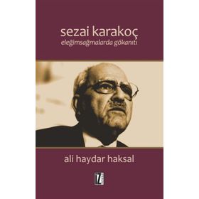 Sezai Karakoç Eleğimsağmalarda Gökanıtı - Ali Haydar Haksal
