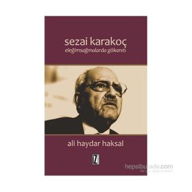 Sezai Karakoç Eleğimsağmalarda Gökanıtı - Ali Haydar Haksal