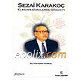 Sezai Karakoç Eleğimsağmalarda Gökanıtı - Ali Haydar Haksal