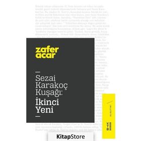 Sezai Karakoç Kuşağı:ikinci Yeni / Zafer Acar