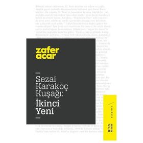 Sezai Karakoç Kuşağı:ikinci Yeni / Zafer Acar