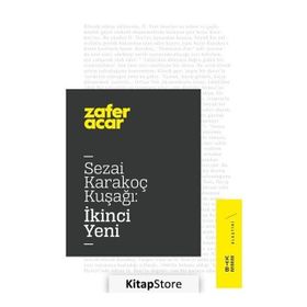 Sezai Karakoç Kuşağı:ikinci Yeni / Zafer Acar