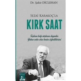 Sezai Karakoç'la Kırk Saat - Şakir Diclehan