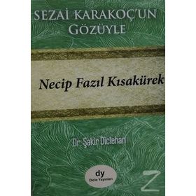 Sezai Karakoç'un Gözüyle - Necip Fazıl Kısakürek - Şakir Diclehan