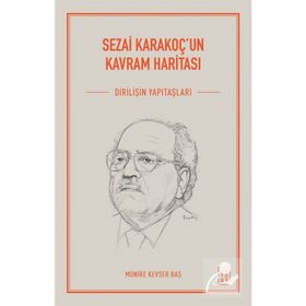 Sezai Karakoç'un Kavram Haritası - Münire Kevser Baş