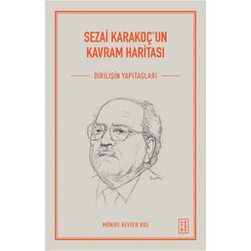 Sezai Karakoç'un Kavram Haritası - Münire Kevser Baş