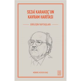 Sezai Karakoç'un Kavram Haritası - Münire Kevser Baş