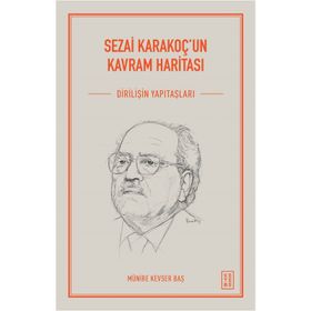 Sezai Karakoç'un Kavram Haritası - Münire Kevser Baş