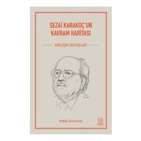 Sezai Karakoç'un Kavram Haritası - Münire Kevser Baş