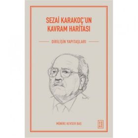 Sezai Karakoç'un Kavram Haritası - Münire Kevser Baş