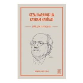 Sezai Karakoç'un Kavram Haritası - Münire Kevser Baş