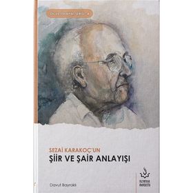 Sezai Karakoç’un Şiir ve Şair Anlayışı - Davut Bayraklı