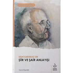 Sezai Karakoç’un Şiir ve Şair Anlayışı - Davut Bayraklı