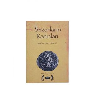 Sezarların Kadınları - Guglielmo Ferrero