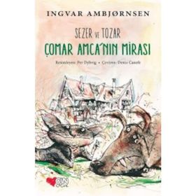 Sezer ve Tozar Çomar Amcanın Mirası - Ingvar Ambjörnsen
