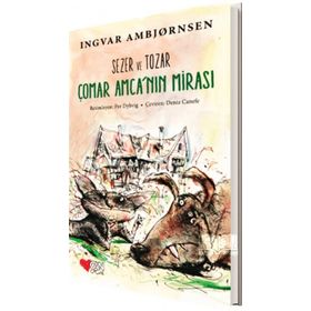 Sezer ve Tozar Çomar Amcanın Mirası - Ingvar Ambjörnsen