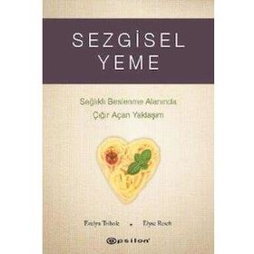 Sezgisel Yeme Sağlıklı Beslenme Alanında Çığır Açan Yaklaşım