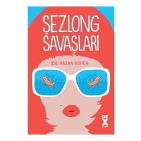 Şezlong Savaşları - İdil Hazan Kohen