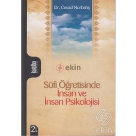 SÛFI ÖĞRETİSİNDE İNSAN VE İNSAN PSIKOLOJISI - CEVAD NURBAHŞ