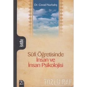 SÛFI ÖĞRETİSİNDE İNSAN VE İNSAN PSIKOLOJISI - CEVAD NURBAHŞ