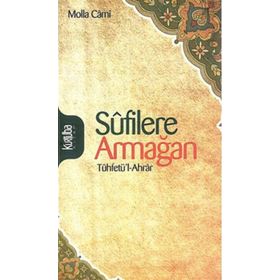 SÛFILERE ARMAĞAN - MOLLA CAMI