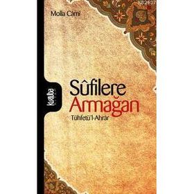 SÛFILERE ARMAĞAN - MOLLA CAMI