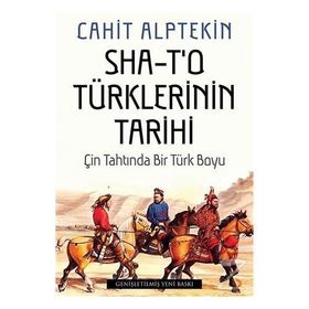 Sha - T'o Türklerinin Tarihi - Cahit Alptekin