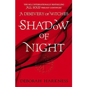 Shadow of Night All Souls 2 the Book behind Season 2 of major Sky Tv Series a Discovery of Witches All Souls 2