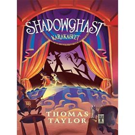 Shadowghast Karakasvet (ciltli) - Thomas Taylor - Timaş Yayınları