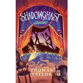 Shadowghast Karakasvet (ciltli) - Thomas Taylor - Timaş Yayınları