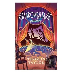 Shadowghast - Karakasvet -Thomas Taylor- Genç Timaş