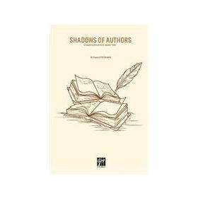 Shadows of Authors - Senem Üstün Kaya