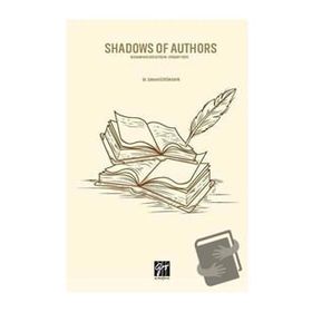 Shadows of Authors - Senem Üstün Kaya