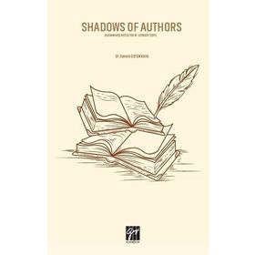 Shadows of Authors - Senem Üstün Kaya