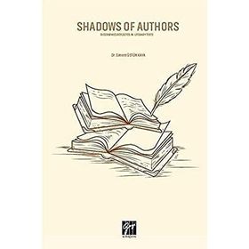 Shadows of Authors - Senem Üstün Kaya